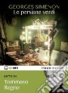 Le persiane verdi letto da Tommaso Ragno. Audiolibro. CD Audio formato MP3 libro