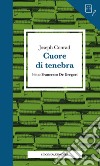 Cuore di tenebra letto da Francesco De Gregori. Con audiolibro libro