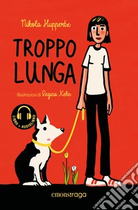 Troppo lunga. Libro + audiolibro. Con File audio per il download libro