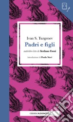 PADRI E FIGLI - AUDIONOTES di Turgenev Ivan libro usato