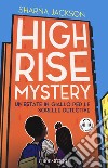 High Rise Mystery. Un'estate in giallo per le sorelle detective. Con audiolibro  di Jackson Sharna