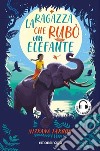 La ragazza che rubò un elefante. Con audiolibro  di Farook Nizrana