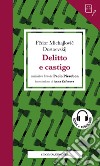 Delitto e castigo letto da Paolo Pierobon. Con audiolibro  di Dostoevskij Fëdor