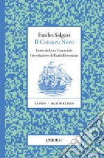 Il Corsaro Nero letto da Lino Guanciale. Con audiolibro libro