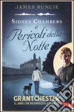 Sidney Chambers e i pericoli della notte libro