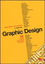 Il libro del graphic design. Ediz. illustrata libro