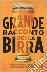 Il grande racconto della birra libro