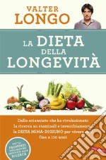 La dieta della longevitÃ . Dallo scienziato che ha rivoluzionato la ricerca su staminali e invecchiamento, la dieta mima-digiuno per vivere sani fino a 110 anni libro usato