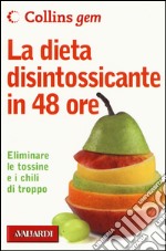 La dieta disintossicante in 48 ore libro