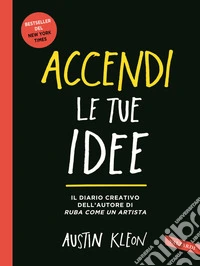 Accendi le tue idee libro