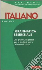 Italiano. Grammatica essenziale libro