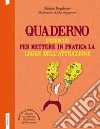 Quaderno d'esercizi per mettere in pratica la legge dell'attrazione libro