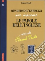 Quaderno d'esercizi per imparare le parole dell'inglese. Vol. 9 libro