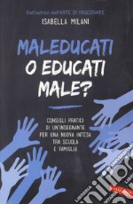 Maleducati o educati male? libro