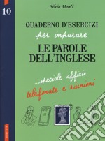 Quaderno d'esercizi per imparare le parole dell'inglese. Vol. 10 libro