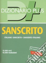 Dizionario sanscrito. Sanscrito-italiano, italiano-sanscrito libro