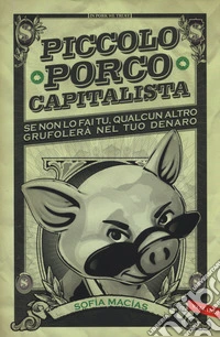 Piccolo porco capitalista libro