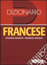 Dizionario francese. Italiano-francese, francese-italiano libro