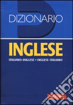 Dizionario inglese. Italiano-inglese, inglese-italiano libro