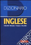 Dizionario inglese. Italiano-inglese, inglese-italiano libro