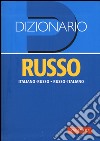 Dizionario russo. Italiano-russo, russo-italiano libro di Nicolescu T. (cur.) Nicolescu A. (cur.)