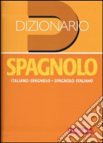 Dizionario spagnolo. Italiano-spagnolo, spagnolo-italiano libro