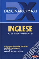 Dizionario maxi. Inglese. Italiano-inglese, inglese-italiano libro