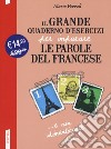 Il grande quaderno d'esercizi per imparare le parole del francese. Vol. 1-2-3 libro di Vezzoli Marie