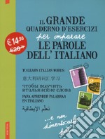 Il grande quaderno d'esercizi per imparare le parole dell'italiano. Vol. 1-2-3 libro