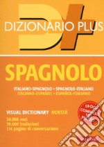 Dizionario spagnolo. Italiano-spagnolo, spagnolo-italiano. Con ebook libro