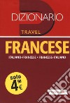Dizionario francese. Italiano-francese, francese-italiano libro