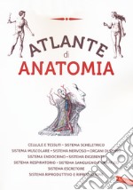 Atlante di anatomia. Ediz. a colori libro