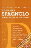 Dizionario spagnolo. Italiano-spagnolo; spagnolo-italiano (Grande distribuzione) libro