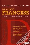 Dizionario francese. Italiano-francese; francese-italiano (Grande distribuzione) libro