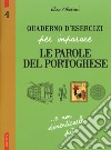 Quaderno d'esercizi per imparare le parole del portoghese. Vol. 4 libro