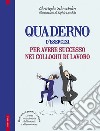 Quaderno d'esercizi per avere successo nei colloqui di lavoro libro