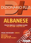 Dizionario albanese. Italiano-albanese, albanese-italiano. Con ebook libro
