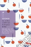 Lo zen e l'arte di mangiar bene libro