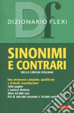 Dizionario flexi. Sinonimi e contrari della lingua italiana libro