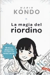 La magia del riordino. Una storia d'amore illustrata. Il manga libro di Kondo Marie