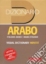 Dizionario arabo. Italiano-arabo. Arabo-italiano libro