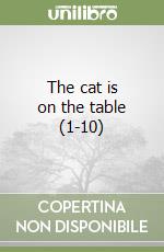 The cat is on the table (1-10) libro