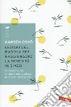 Lezioni del Buddha per raggiungere la serenità in 3 mesi. 90 esercizi per rendere meravigliosa la vita di tutti i giorni libro