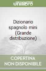 Dizionario spagnolo mini (Grande distribuzione) libro