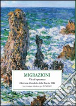 Migrazioni. Le vie di speranza libro