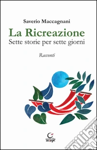La ricreazione. Sette storie per sette giorni libro