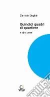 Quindici quadri di quartiere e altri versi libro