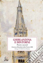 Ghirlandina e dintorni. Ediz. illustrata libro