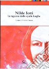 Nilde Iotti. La ragazza dalle spalle larghe libro