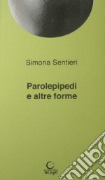 Parolepipedi e altre forme. Poesie per il Premio «Luciano Serra» 2019 libro